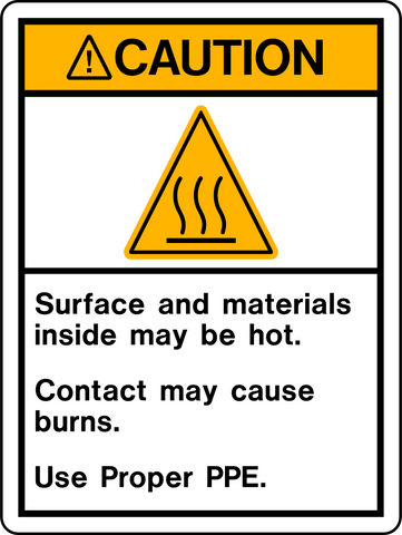 Caution - Hot Surface - Proper PPE