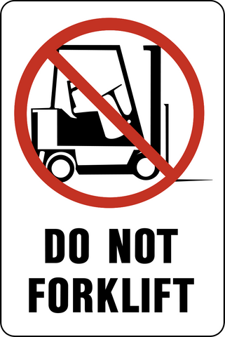 Do Not Forklift