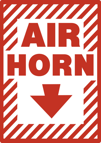 Air Horn Sign is a safety sign with the words 'AIR HORN' in red and white, with a downward-pointing arrow.