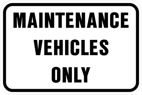 Maintenance Vehicles Only