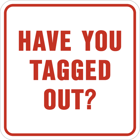 Tag Out
