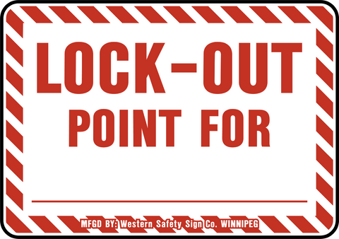 Lockout Point Lock Out Sign is a rectangular safety sign with a red and white striped border, featuring the words 'LOCK-OUT POINT FOR' in bold uppercase red letters and a line to write on, all on a white background.