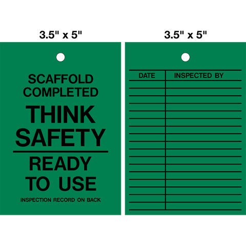 Scaffold Completed Lock Out Tag is a double-sided safety tag with black text that says "SCAFFOLD COMPLETED THINK SAFETY READY TO USE"; and on reverse side columns for date and inspected by on a green background.