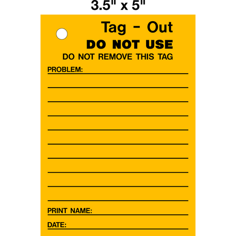Tag Out Do Not Use Lock Out Tag is a single-sided safety tag with a yellow background and black text that reads 'TAG-OUT DO NOT USE DO NOT REMOVE THIS TAG' with a space for problem description, name and date below the text.