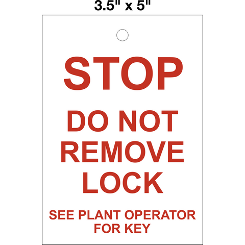 Lock Removal Lock Out Tag is a single-sided safety tag with red text that reads 'STOP DO NOT REMOVE LOCK SEE PLANT OPERATOR FOR KEY' on a white background.