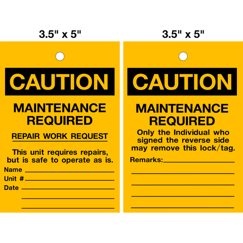 Caution Maintenance Required Lock Out Tag is a double-sided safety tag with black text that says "Caution Maintenance Required Repair Work Request / Only the Individual who signed the reverse side may remove this lock/tag" on a yellow background.