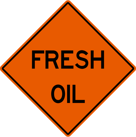 Fresh Oil Work Zone Sign | Western Safety Sign