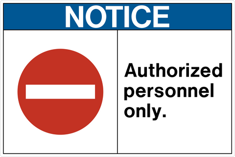 OSHA Authorized Personnel Only Notice Sign with No Entry symbol and blue NOTICE header.
