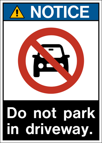 ANSI Do Not Park in Driveway Notice Sign with red no parking vehicle symbol and blue NOTICE header.