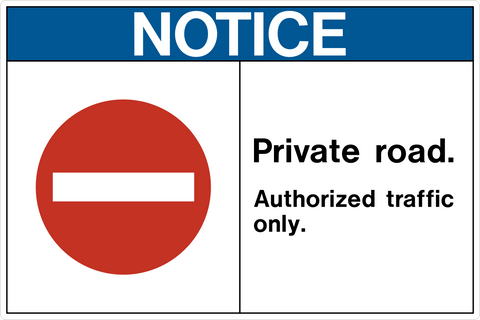 A notice sign with a blue background and red border, indicating private road and authorized traffic only.