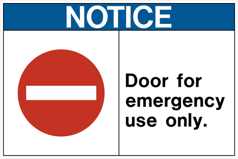 A sign with a blue background and white text that reads 'NOTICE DOOR FOR EMERGENCY USE ONLY' with a red circular symbol behind the main text.