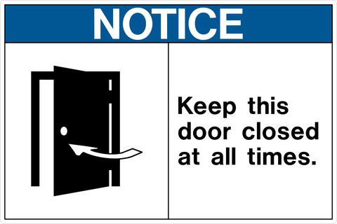 A safety notice sign with the words 'NOTICE' in bold uppercase letters, an exclamation point, and an illustration of a door with a 'KEEP THIS DOOR CLOSED AT ALL TIMES' instruction.