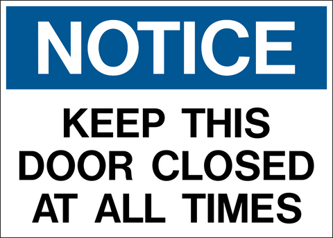 Blue Keep Door Closed at All Times Notice Sign with bold black text on a white background.