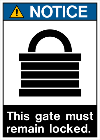 Notice - Gate must remain Locked