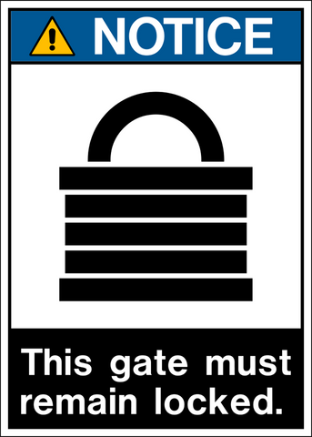ANSI Gate Must Remain Locked Notice Sign with padlock symbol and blue NOTICE header.