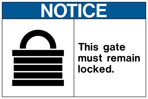 Notice - Gate must remain Locked