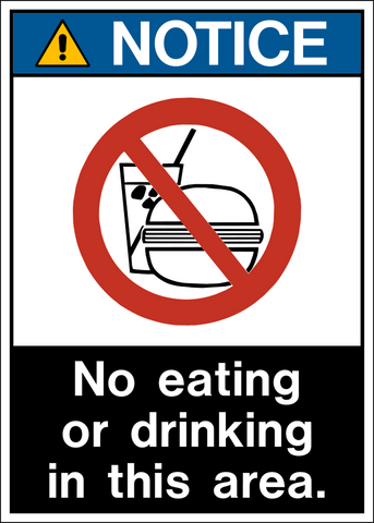 A safety sign with a white background and red and blue text that reads 'NOTICE NO EATING OR DRINKING IN THIS AREA.' The sign also includes a pictogram of a person drinking from a cup, with a red prohibition sign over it.