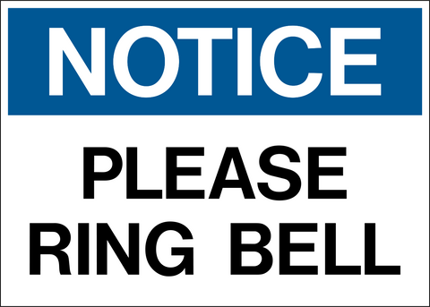A blue and white sign with the text 'NOTICE PLEASE RING BELL' in bold capital letters.