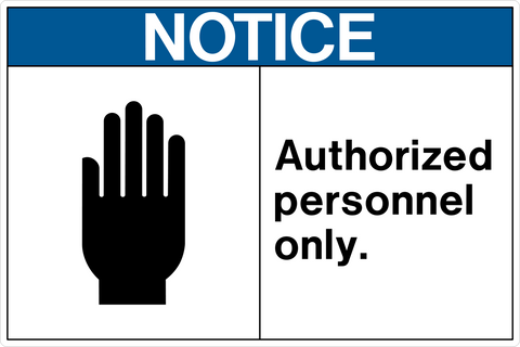 Notice - Authorized Personnel Only A
