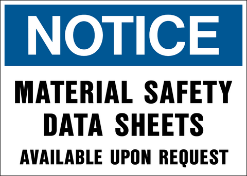 MSDS Available Notice Sign stating "Material Safety Data Sheets Available Upon Request" in a blue and white notice format.