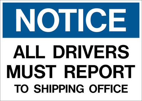Notice - All Drivers must Report