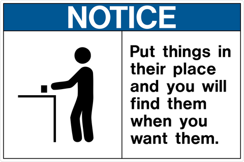 A white safety sign with blue text and a pictogram showing a person putting things in their place. The sign is titled 'NOTICE'.