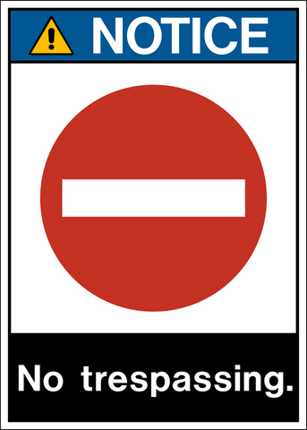 A rectangular sign with a white background and a red and black 'NOTICE' sign with a white border and a black 'NO TRESPASSING' text below it.