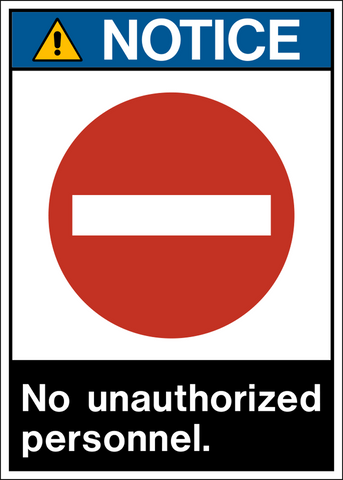 Notice - No Unauthorized Personnel