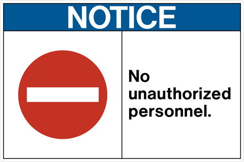 Notice - No Unauthorized Personnel