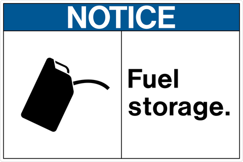 Safety sign with the words 'NOTICE' and 'FUEL STORAGE.' above a pictogram of a black fuel can with a blue handle.