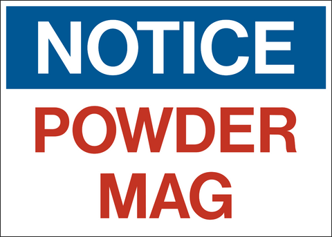 Notice - Powder Mag