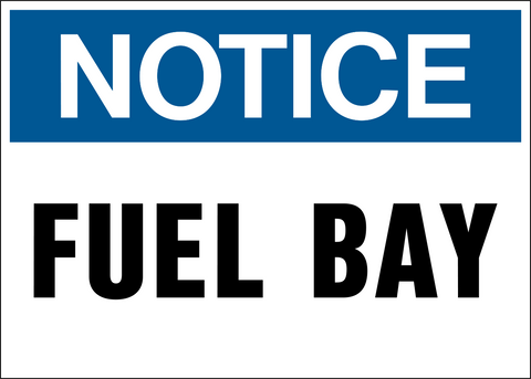 A blue and white rectangular sign with the text 'NOTICE FUEL BAY' in bold capital letters.