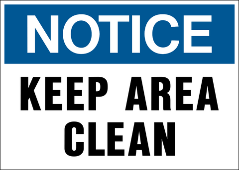 Blue and white safety sign with the text 'NOTICE KEEP AREA CLEAN' in bold capital letters.