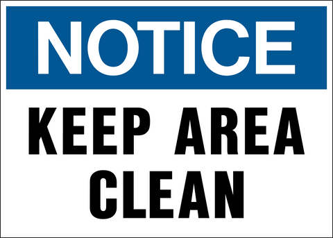 Notice - Keep Area Clean