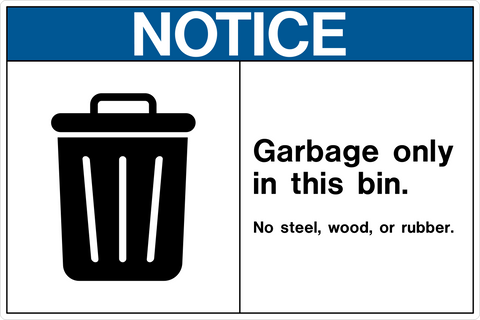 Notice - Garbage Only in this Bin