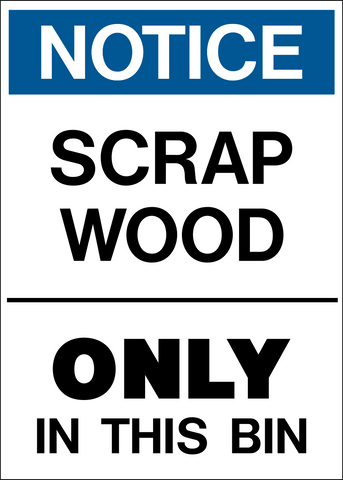 Notice - Scrap Wood Only