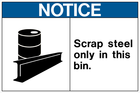 Notice - Scrap Steel Only