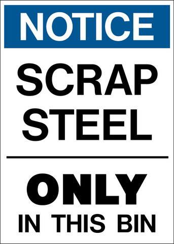 Notice - Scrap Steel Only – Western Safety Sign