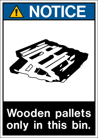Notice - Wooden Pallets Only