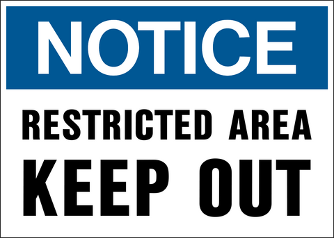 Blue Restricted Area Keep Out Notice Sign with bold black text on a white background.
