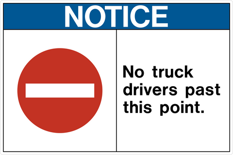 Notice - No Truck Drivers