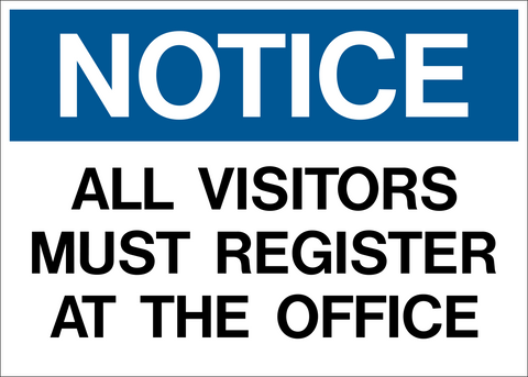 Blue and white Visitors Register At Office Notice Sign with the message "All Visitors Must Register At The Office."