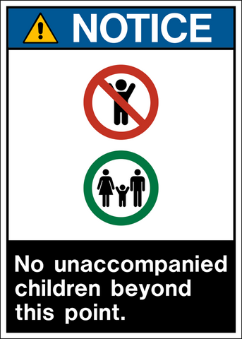 Sign with a white background and a red oval pictogram above the text 'NOTICE' and a green pictogram with a family silhouette below the text 'NO UNACCOMPANIED CHILDREN BEYOND THIS POINT'.