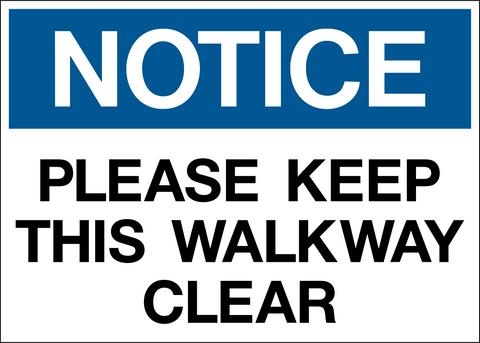 A blue and white notice sign with the text 'Please keep this walkway clear' printed in capital letters.
