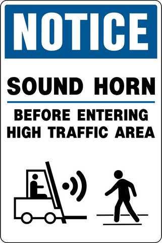 Blue and white Sound Horn Before Entering High Traffic Area Notice Sign showing a forklift sounding its horn near a pedestrian crossing.