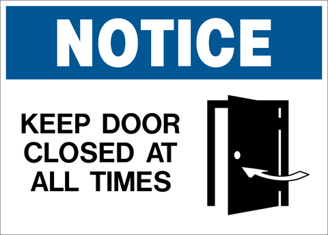 Notice - Keep Door Closed