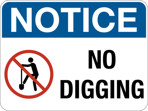 No Digging Notice Sign featuring a red prohibition symbol over a person digging with a shovel on a blue and white notice sign.