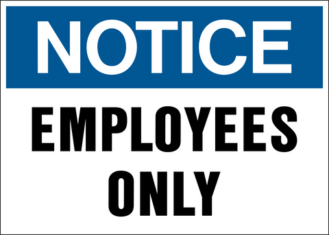 A sign with a blue and white color scheme, displaying the text 'NOTICE EMPLOYEES ONLY' in bold capital letters.