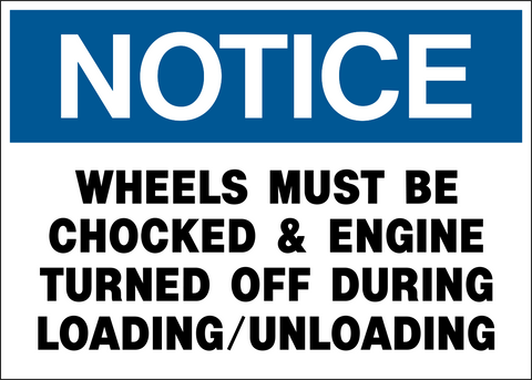 A blue safety sign with white text and textual instruction to chock wheels and turn off engine during loading/unloading.