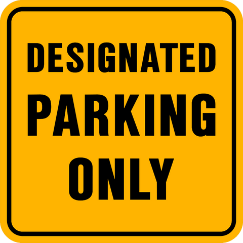 This Designated Parking Only Sign features black text on a yellow background. It is a square shape and can be reflective for added visibility.